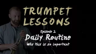 JAM trumpet lessons - Episode 02 - Daily Routine