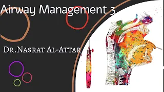 Emergency Medicine (Airway Management 3) Dr.Nasrat Al-Attar