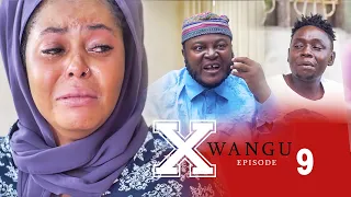 X WANGU  EPISODE  09 STARRING MKOJANI ,KHANIFA,CHUMVINYINGI,KAMUGISHA