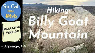 Hike #66N:  Billy Goat Mountain, Aguanga, CA (Narrative Version)