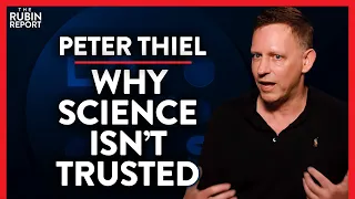 Why Modern Science Is Failing Us (Pt. 3) | Peter Thiel | TECH | Rubin Report