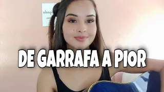 DE GARRAFA A PIOR - Henrique e Juliano | Débora Martins (cover)