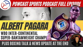 ALBERT PAGARA | Next fight? Boxing Updates at Fans Q&A | Powcast Sports Podcast