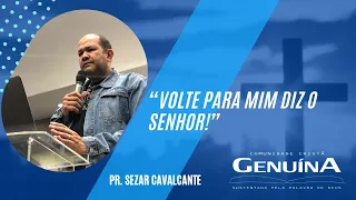 Cópia de Pr. Sezar Cavalcante - “VOLTE PARA MIM DIZ O SENHOR!”  04/05/2023