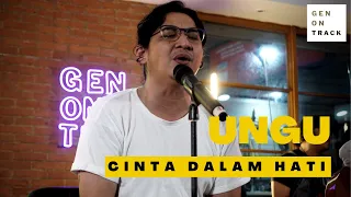 UNGU - CINTA DALAM HATI (LIVE SESSION) | GENONTRACK