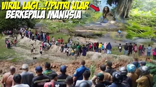 Viral Lagi.!putri ular berkepala manusia nyata bukan dongeng