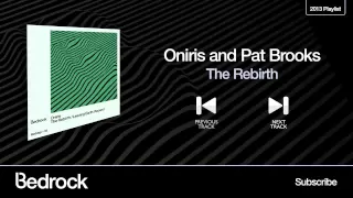 Oniris & Pat Brooks - The Rebirth (Bedrock Records)