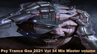 Psy Trance Goa 2021 Vol 34 Mix Master volume
