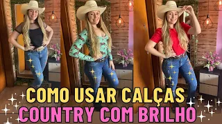 DICAS de Como usar CALÇA BRILHANTE no Look de Moda Country *Aprenda a combinar* + 3 INSPIRAÇÕES