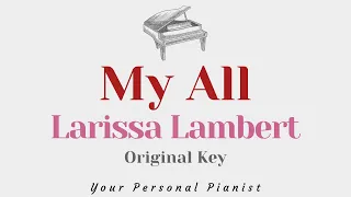 My all - Larissa Lambert version (Original Key Karaoke) - Piano Instrumental Cover with Lyrics