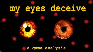 Why "My Eyes Deceive" is a Perfectly Terrifying Horror Game: A Game Analysis