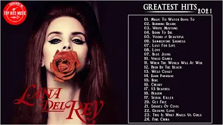Lana Del Rey Greatest Hits - The Best of Lana Del Rey Songs - Lana Del Rey Full Album Playlist 2021