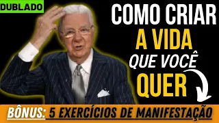 COMO CRIAR A VIDA QUE VOCÊ QUER - VÍDEO COM 5 EXERCÍCIOS  PRÁTICOS - BOB PROCTOR DUBLADO