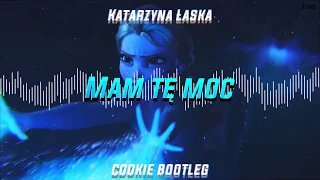 Katarzyna Łaska - Mam tę moc (Cookie Bootleg)