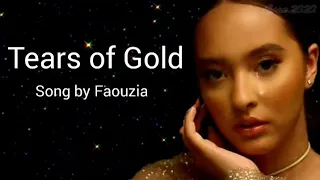 FAOUZIA - Tears of Gold (Lyrics) | Lyrics 2020