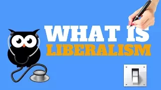 WHAT IS LIBERALISM  | ALL YOU NEED TO KNOW