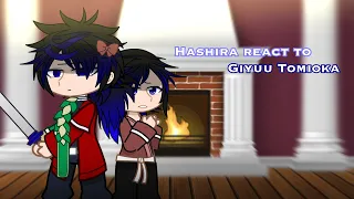 Hashira react to Giyuu || no ships || rushed?