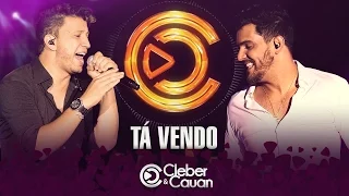 Cleber e Cauan - Tá Vendo - DVD (DVD ao vivo em Brasília)