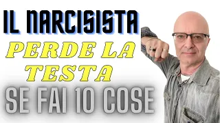 IL NARCISISTA MANIPOLATORE PERDE LA TESTA SE L' EMPATICA FA QUESTE 10 COSE