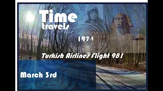 March 3rd Turkish Airlines Flight 981 1974 Pt 4