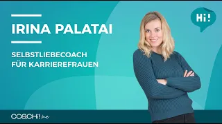 COACHi!me - Irina Palatai | Selbstliebecoach für Karrierefrauen