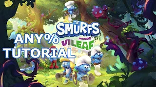 Smurfs: Mission Vileaf Any% Speedrun Tutorial