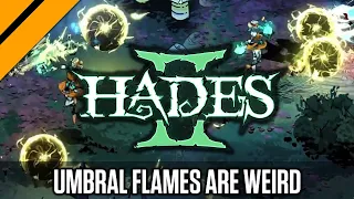 Umbral Flames are SO WEIRD | Hades 2