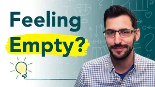 Why You Feel Empty