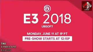 The Syndicate Reacts: Ubisoft's Conference E3 2018 #E32018