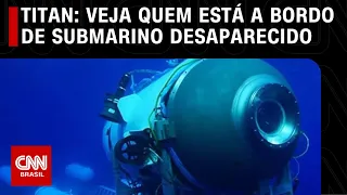 Empresários, pesquisador: veja quem está em submarino desaparecido em expedição | O GRANDE DEBATE