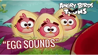 Angry Birds Toons Season 1 Episode 05  Egg sounds