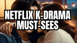 K-DRAMAS TO WATCH ON NETFLIX