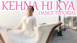 Kehna Hi Kya Dance Cover & Tutorial | Vrushika Mehta |