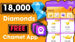 18000 💎 FREE DIAMONDS get in Chamet App Me free Diamonds/ Coin kaise le Free Trick Video Chat 2023