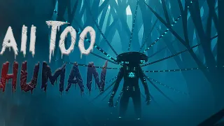 "All Too Human" Sci-fi Scary Stories / CreepyPasta  Written by IcyDice. 1000 Subscriber Special!