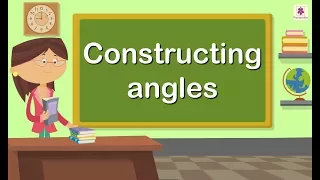 Constructing Angles | Mathematics Grade 4 | Periwinkle