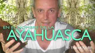 EN EL NOMBRE DE LA AYAHUASCA