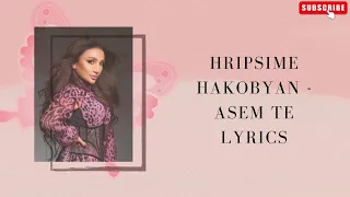 Hripsime Hakobyan - Asem te//Lyrics video