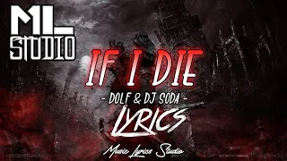 DOLF & DJ Soda - If I Die || [Lyrics]. #musiclyricsstudio