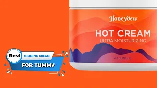 Top 5 Best Slimming Creams for Tummy [Review] - Fat Burner for Women & Men/Slimming Cream [2023]