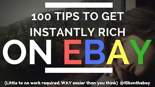 The Best 100 eBay Tips to Get Started To Net $250k (Compiled from 150 Reseller Interviews)