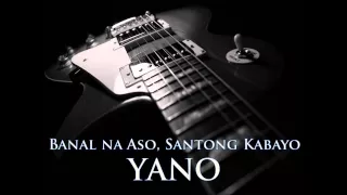 YANO - Banal na Aso, Santong Kabayo [HQ AUDIO]