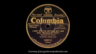 Martha Copeland (1928) [I CAN'T GIVE YOU ANYTHING BUT LOVE]