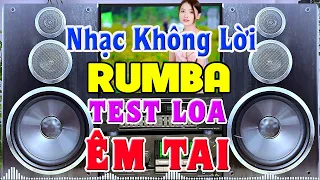 Nhạc Không Lời Rumba Bolero CỰC HAY - Hòa Tấu Nhạc Trữ Tình Tuyển Chọn - Nhạc Test Loa Chuẩn Nhất