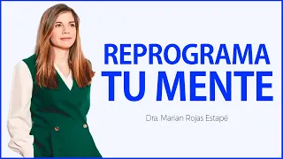 REPROGRAMA TU MENTE en tan SOLO 12 MINUTOS || Marian Rojas Estapé