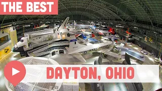 Best Things to Do in Dayton, Ohio