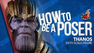 Thanos (Endgame) Sixth Scale Figure by Hot Toys | How to Be a Poser