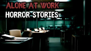3 True Alone At Work Night Shift Horror Stories