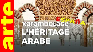 L'héritage arabe - Karambolage España - ARTE