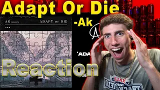 The End Tho! Adapt or Die -Ak (REACTION!)